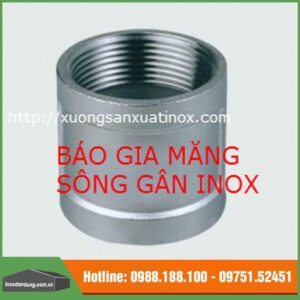 Báo giá măng sông gan inox